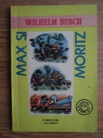 Anticariat: Wilhelm Busch - Max si Moritz