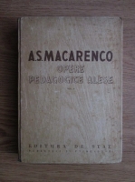 A. S. Makarenko - Opere pedagogice alese (volumul 2)