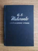 A. S. Makarenko - Proza si scenarii literare