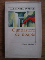 Anticariat: Alexandru Ivasiuc - Cunoastere de noapte 