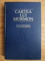 Anticariat: Cartea lui Mormon. Un alt testament al lui Isus Hristos