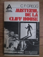 Anticariat: Cecil Freeman Gregg - Misterul de la Cliff House