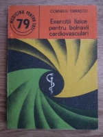 Anticariat: Corneliu Obrascu - Exercitii fizice pentru bolnavii cardiovasculari