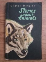 Ernest Seton Thompson - Stories about animals