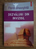 Florin Gheorghita - Dezvaluiri din invizibil