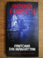 Frederick Forsyth - Fantoma din Manhattan