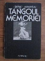 George Cusnarencu - Tangoul memoriei