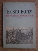 Hristo Botev - Mare poet si erou national bulgar 1848-1876