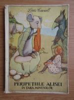 Anticariat: Lewis Carroll - Peripetiile Alisei in Tara Minunilor