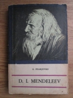 Anticariat: O. Pisarjevski - D. I. Mendeleev