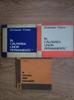 Anticariat: Octavian Fodor - In cautarea unor permanente (3 volume)
