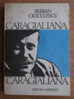 Anticariat: Serban Cioculescu - Caragialiana