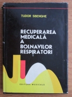 T. Sbenghe - Recuperarea medicala a bolnavilor respiratorii