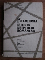 Anticariat: Valentin Al. Georgescu - Preemtiunea in istoria dreptului romanesc. Dreptul de protimisis in Tara Romaneasca si Moldova