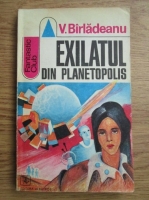 Victor Birladeanu - Exilatul din Planetopolis