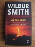 Wilbur Smith - Saga familiei Courtney, volumul 7. Vulpea aurie