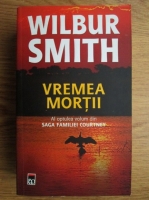 Wilbur Smith - Saga familiei Courtney, volumul 8. Vremea mortii
