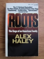 Alex Haley - Roots. The Saga of an American Family