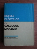 Arie A. Arie - Retele electrice, calculul mecanic (volumul 2)