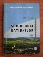 Aurel V. David - Sociologia natiunilor