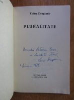 Anticariat: Caius Dragomir - Pluralitate (cu autograful autorului)