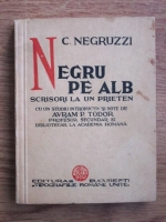 Constantin Negruzzi - Negru pe alb. Scrisori la un prieten (1936)