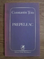 Anticariat: Constantin Toiu - Prepeleac