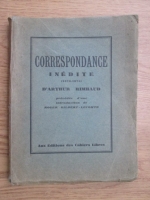 Correspondance inedite d Arthur Rimbaud precedee d une introduction de Roger Gilbert Lecomte (1870-1875)