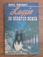 Anticariat: Eric Knight - Lassie se-ntoarce acasa