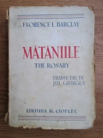 Florence L. Barclay - Mataniile (editie veche, traducerea de Jul Giurgea)