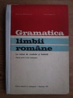 Anticariat: George Beldescu, Ion Popescu - Gramatica limbii romane(cu notiuni de vocabular si fontica)