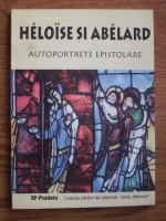 Heloise si Abelard. Autoportrete epistolare