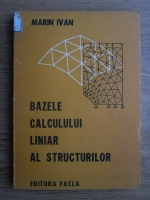 Ivan Marin - Bazele calculului liniar al structurilor