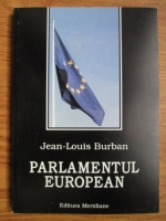 Anticariat: Jean Louis Burban - Parlamentul European