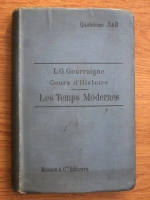 L. G. Gourraigne - Cours d Histoire. Les Temps Modernes