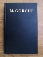 Anticariat: M. Gorchi - Opere (volumul 18)