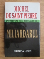 Anticariat: Michel de Saint Pierre - Miliardarul