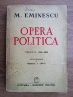 Mihai Eminescu - Opera politica 1880-1883 (volumul 2, anul 1941)