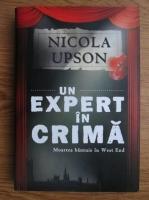Anticariat: Nicola Upson - Un expert in crima. Moartea bantuie in West End