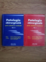Anticariat: Nicolae Angelescu - Patologie chirurgicala pentru admiterea in rezidentiat (2 volume)