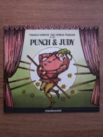 Paul Tutungiu Jr - Tragica comedie, sau comica tragedie a lui Punch si Judy