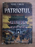 Anticariat: Pearl S. Buck - Patriotul (circa 1940, traducerea Jul. Giurgea)