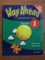 Printha Ellis, Mary Bowen - Way ahead, a foundation course in English (Pupil s Book)