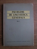 Probleme de lingvistica generala (volumul 1)