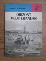 Anticariat: Serban Gheorghiu - Orizont mediteranean