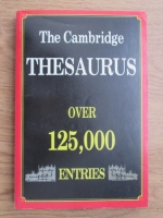 The Cambridge thesaurus, dictionary format of synonyms and antonyms