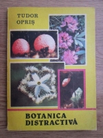 Tudor Opris - Botanica distractiva