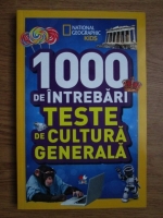 1000 de intrebari, teste de cultura generala  (volumul 1)