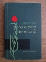 Anticariat: Ana M. Pauca, Stefan Roman - Flora alpina si montana