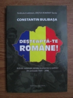 Constantin Bulibasa - Desteapta-te romane!